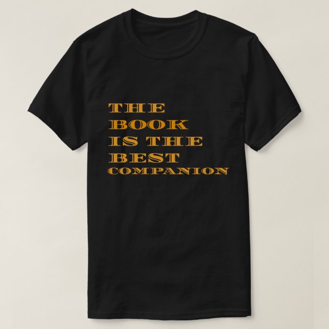 The book is the best companion T-Shirt (Design Front)