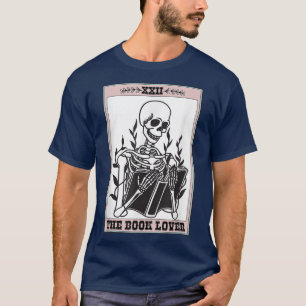 The Book Lover Tarot Nerdy Skeleton Reading Bookwo T-Shirt