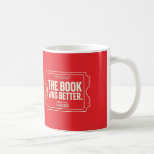 The Book Was Better Cinema Ticket Mug