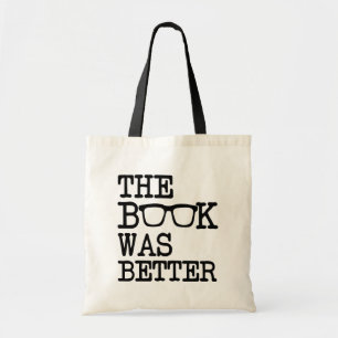 The Book was Better funny book bag
