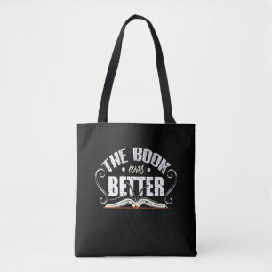 The Book Was Better - Funny Librarian Tote Bag