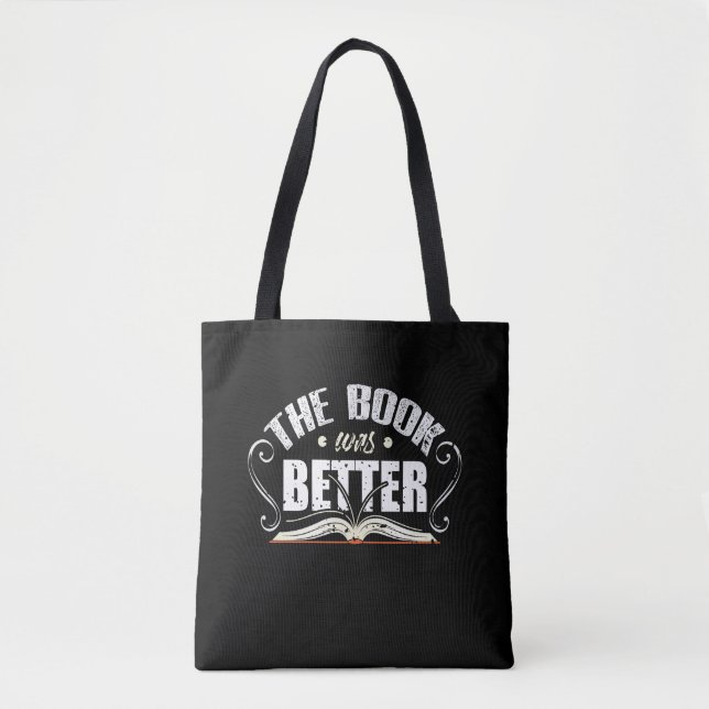 The Book Was Better - Funny Librarian Tote Bag (Front)