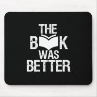 The Book Was Better Funny Reading and Book Lover