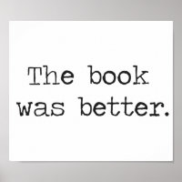 The Book Was Better