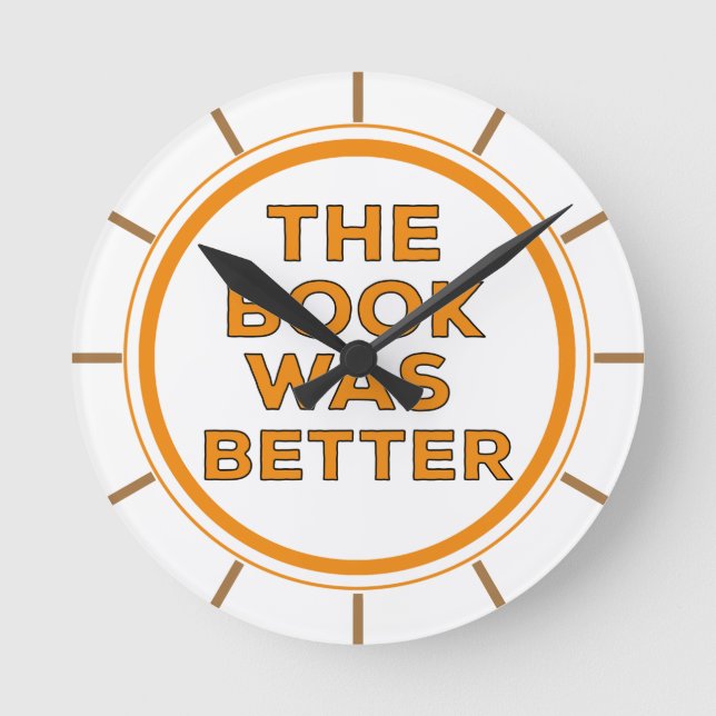 The Book Was Better Round Clock (Front)