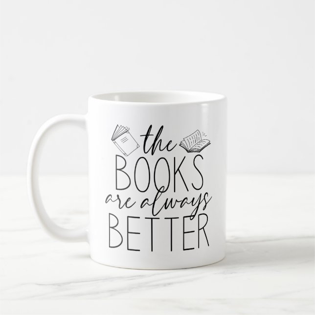 The Books Are Always Better Coffee Mug (Left)