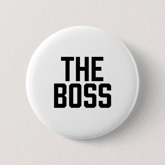 The Boss 6 Cm Round Badge (Front)