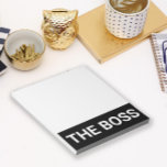 The Boss Black White Funny Notepad<br><div class="desc">Funny black and white "The Boss" notepad.</div>