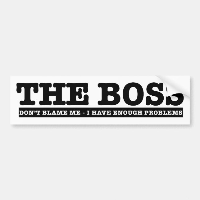 The Boss Bumper Sticker (Front)