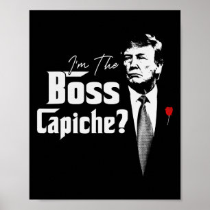 The Boss Capiche Italians For Trump 2024 Poster