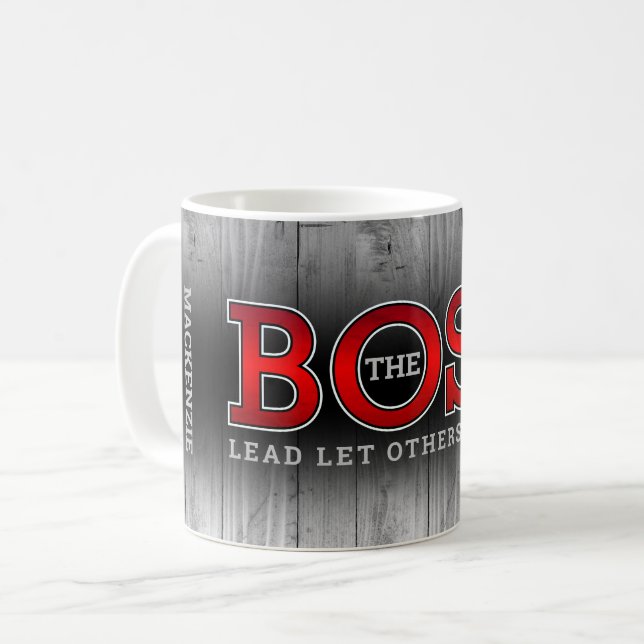 The BOSS Lead Others Follow on Rustic Wood Coffee Mug (Front Left)