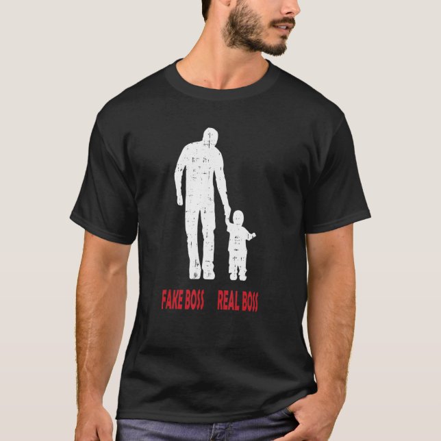 The Boss The Real Boss Fathers Day Dad Son Daughte T-Shirt (Front)