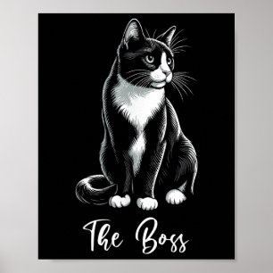 The Boss Tuxedo Cat Lover Kitten Tuxedo Cat Owner Poster