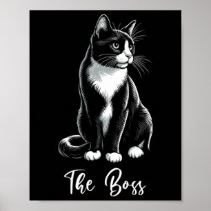 The Boss Tuxedo Cat Lover Kitten Tuxedo Cat Owner Poster