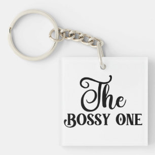The Bossy One: A Playful Assertion of Leadership Key Ring