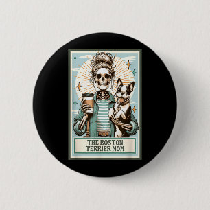 The Boston Terrier Mum Skeleton Gift Soky Season 6 Cm Round Badge