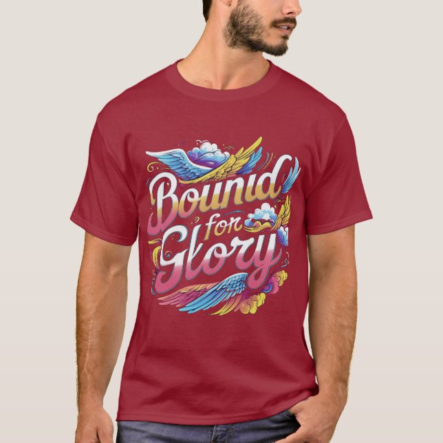 The "Bound for Glory" t-shirt (Front)