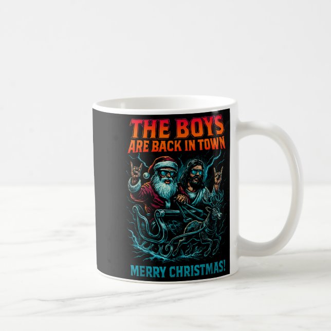 The Boys Are Back In Town Christmas Jesus Santa Ro Coffee Mug (Right)