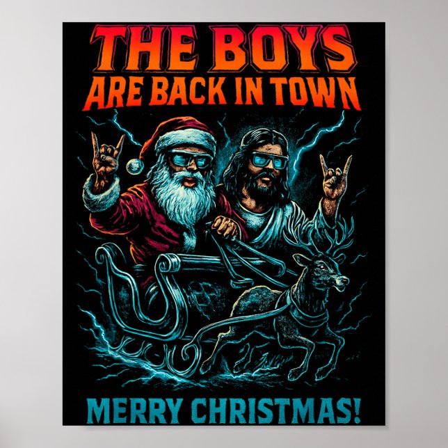 The Boys Are Back In Town Christmas Jesus Santa Ro Poster (Front)