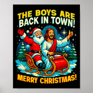 The Boys Are Back In Town Merry Christmas Design Poster