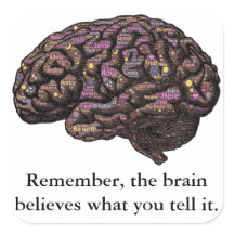 The Brain Believes What You Tell It