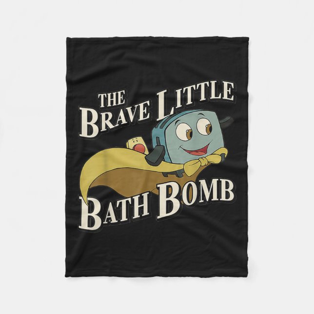 The Brave Little Bath Bomb  Fleece Blanket (Front)