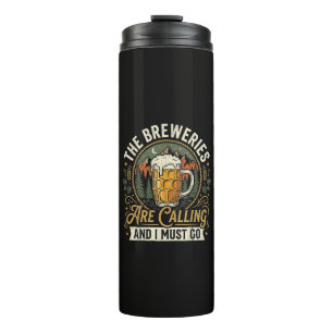 The Breweries are Calling and I Must Go Thermal Tumbler