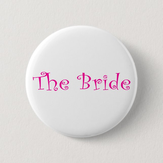 The Bride Pink 6 Cm Round Badge (Front)