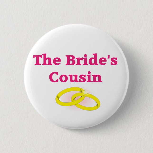 The Bride's Cousin 6 Cm Round Badge (Front)