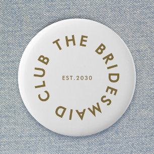 The Bridesmaid Club Bachelorette 6 Cm Round Badge