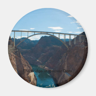 The Bridge over Hoover Dam Magnet