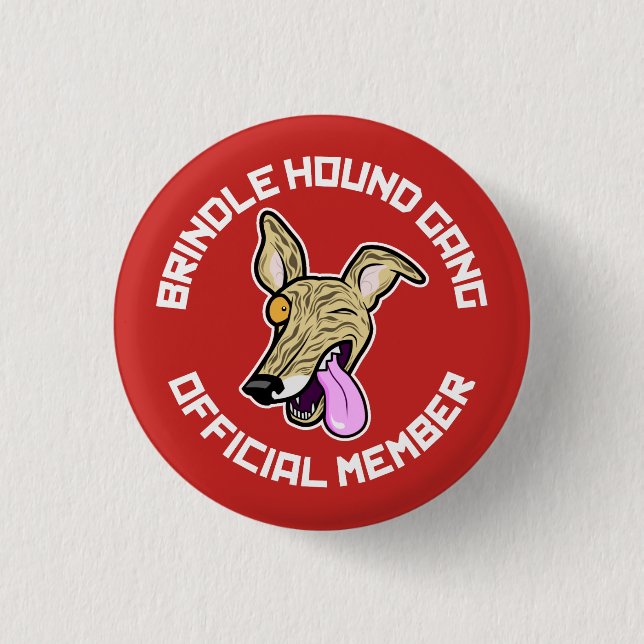 The Brindle Hound Gang 3 Cm Round Badge (Front)
