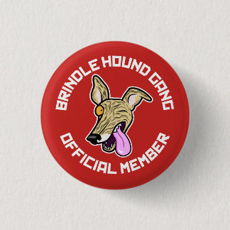 The Brindle Hound Gang 3 Cm Round Badge