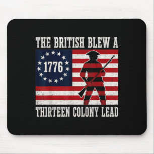 The British Blew A 13 Colony Lead Funny 4th Of Mouse Pad