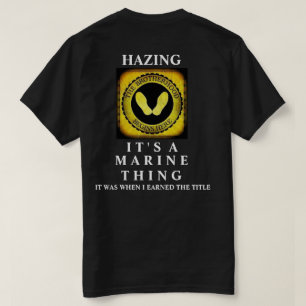 THE BROTHERHOOD BEGINS HERE / IT'S A MARINE THING T-Shirt
