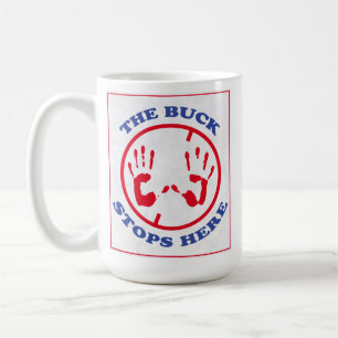 The buck stops here coffee mug