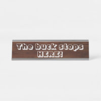 The buck stops here!