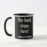 The buck stops here! Harry S Truman Mug<br><div class="desc">The buck stops here!</div>