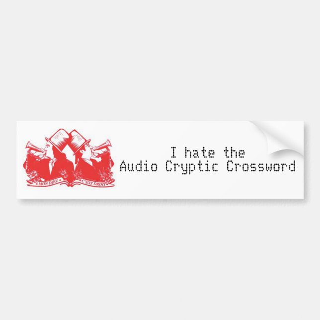 The Bugle: I hate the Audio Cryptic Crossword Bumper Sticker (Front)