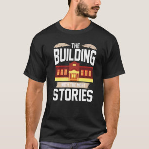 The Building With The Most Stories Library Book 1 T-Shirt