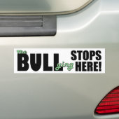 The Bull-ying Stops Here Green Bumper Sticker (On Car)