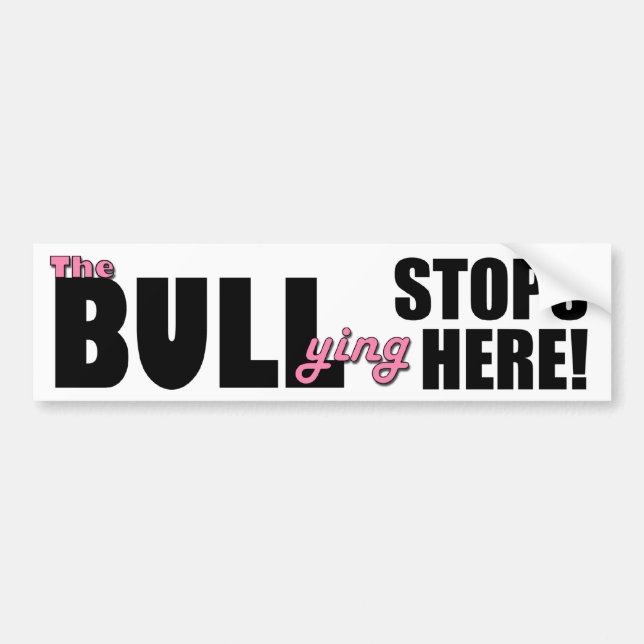 The Bull-ying Stops Here Pink Bumper Sticker (Front)