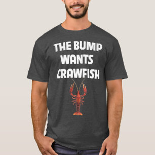 The Bump Wants Crawfish Boil Funny Pregnancy Food T-Shirt