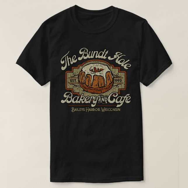 The Bundt Hole Bakery and Caf 1993 T-Shirt (Design Front)