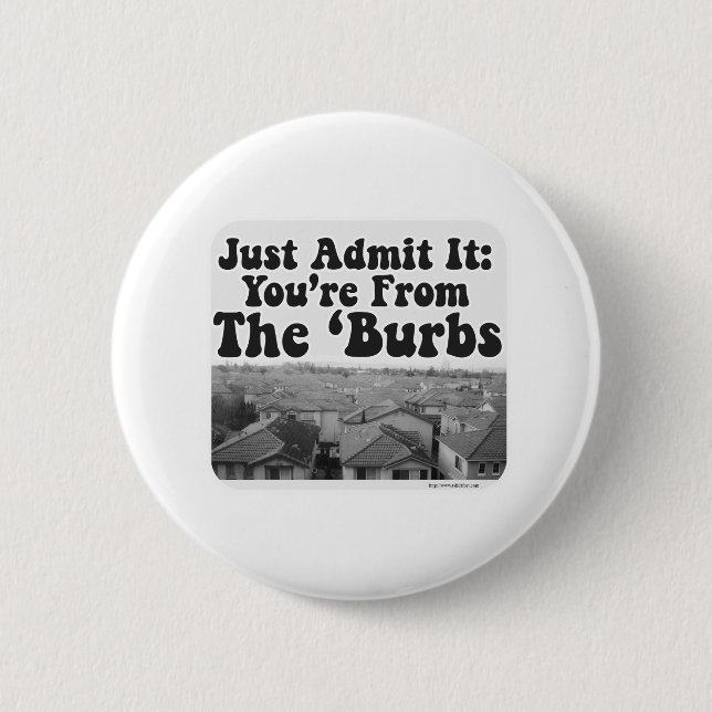 The Burbs 6 Cm Round Badge (Front)