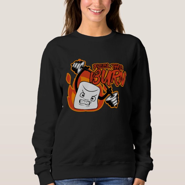 The Burn Marshmallow Smores Camping Gym Fitness Wo Sweatshirt (Front)