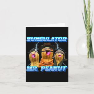 The Burnt Peanut Funny Goop Mr. Peanut Bungulator  Card