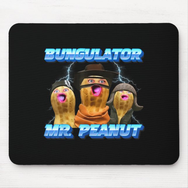 The Burnt Peanut Funny Goop Mr. Peanut Bungulator  Mouse Pad (Front)