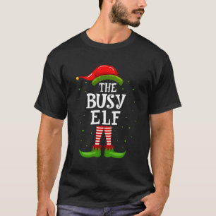 The Busy Elf Christmas Matching Family Pajama Cost T-Shirt