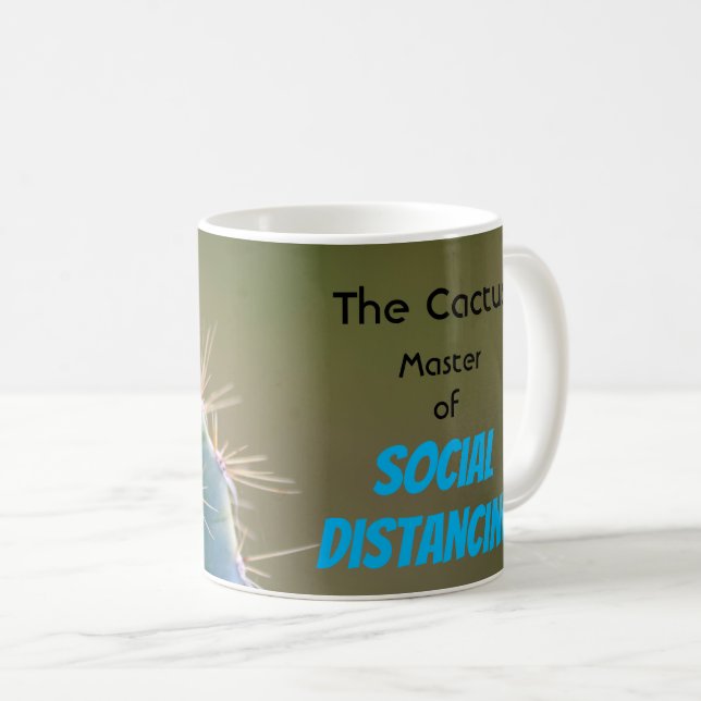 The Cactus - Master of Social Distancing! Coffee Mug (Front Right)